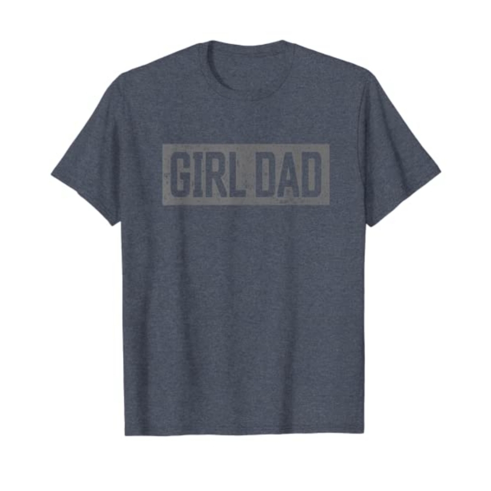 Girl Dad t-shirt